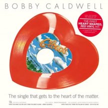 BOBBY CALDWELL / WHAT YOU WON'T DO FOR LOVE / OPEN YOUR EYES (HEART-SHAPED RED VINYL 45) (2ͽ)