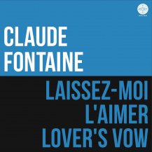 Claude Fontaine / Laissez-Moi L'aimer / Lover's Vow (4ͽ)