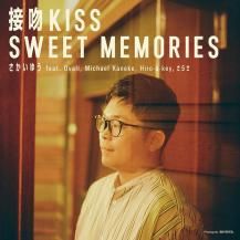 椦 feat. Ovall, Michael Kaneko, Hiro-a-key, 餵 / ʭKISS / SWEET MEMORIES (7ͽ)