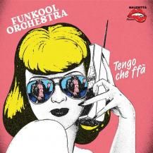 FUNKOOL ORCHESTRA / TENGO CHE FFA / P-FUNK (DANCE WITH PEZZ) (5ͽ)