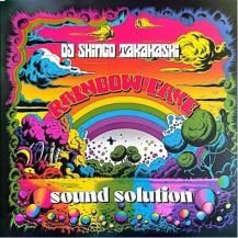 DJ SHINGO TAKAHASHI / SOUND SOLUTION / RAINBOW CAKE (6ͽ)