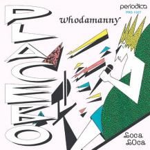 WHODAMANNY / PLACEBO / LOCA LOCA (7ͽ)