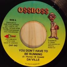 Da'Ville / You Don`t Have To Be Running (USED)
