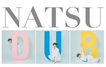 Natsu Summer (ʥġޡ) / NATSU DUB (åȥơ) (9ͽ)