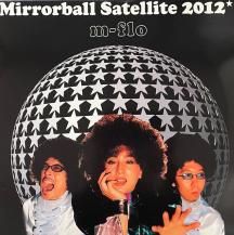 M-FLO / MIRRORBALL SATELLITE 2012 (USED)