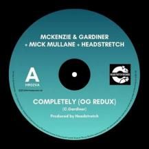 MCKENZIE & GARDINER / COMPLETELY (OG REDUX) / HOLD ON TIGHT (OG REDUX) (12ͽ)