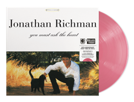 JONATHAN RICHMAN / YOU MUST ASK THE HEAR -LP- (CANDY HEART VINYL)