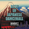 SUNSET the platinum sound　/ BEST OF JAPANESE DANCEHALL