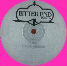 THE BITTER END / TURN AROUND / MAZY LAWS