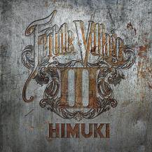 HIMUKI / FERTILE VILLAGE 3 -2CD- (LTD) (CD)