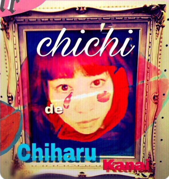 
chichi de ChiharuKanai[芸術家]