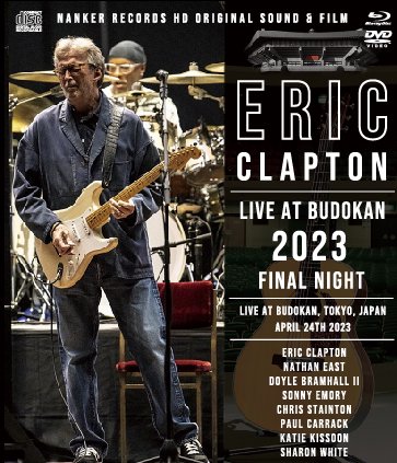 ERIC CLAPTON「LIVE AT BUDOKAN 2023 FINAL NIGHT」 - Blueyez records