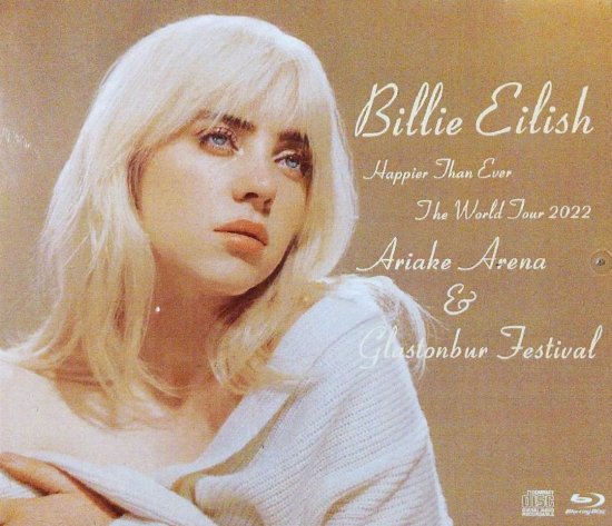 Billie Eilish 「Happier Than Ever The World Tour 2022 Ariake Arina &  Glastonbury Festival」 - Blueyez records