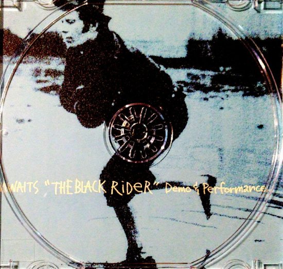 Tom Waits 「”The Black Rider” Demos and Performances」 - Blueyez records